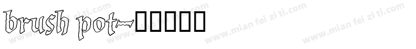 brush pot字体转换